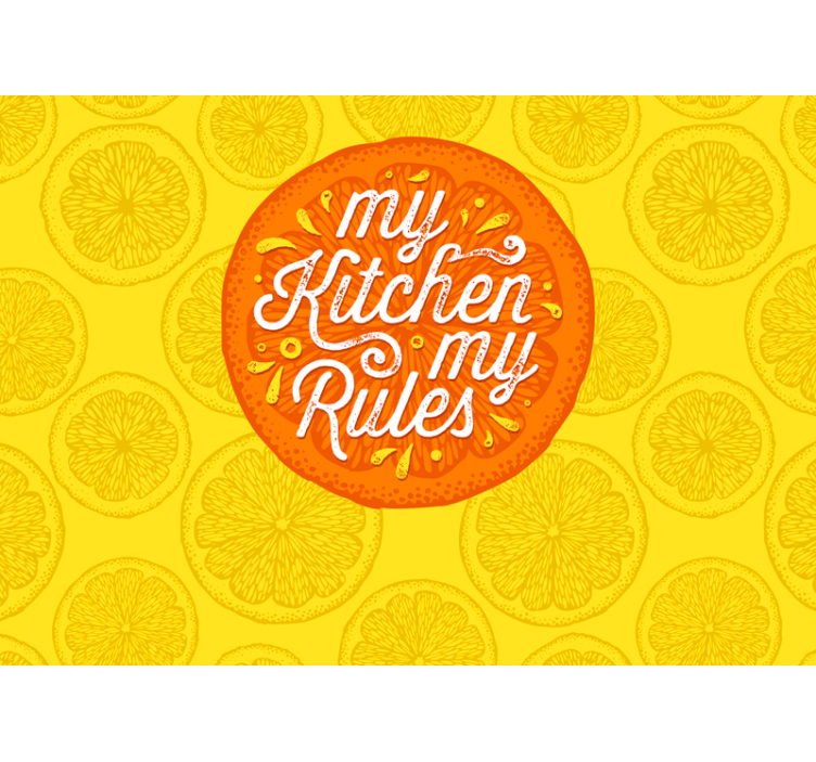 my Kitchen my Rules quote wall mural - TenStickers