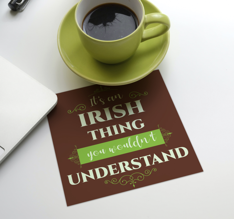 It's a Irish thing more coasters - TenStickers