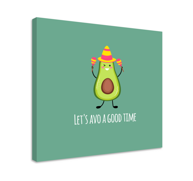 Avo good time quote canvas - TenStickers