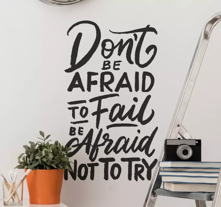 Don't Be Afraid Text Sticker - TenStickers