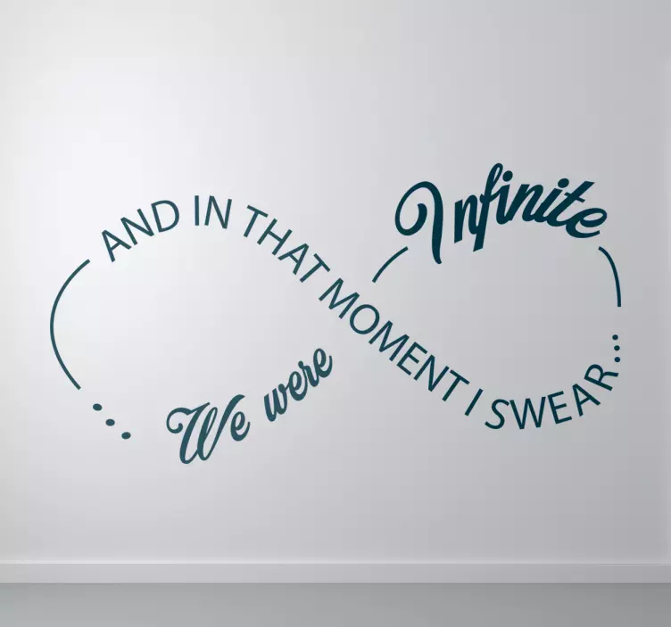 I Swear We Were Infinite - TenStickers