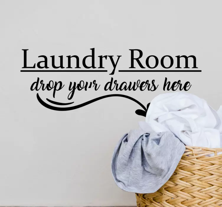 Laundry Room Drop Your Drawers bathroom wall sticker - TenStickers