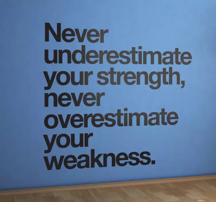 Overestimate Weakness Quote Wall Sticker - TenStickers