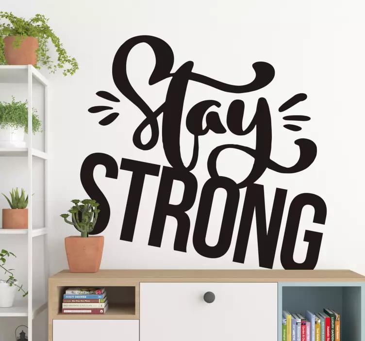Stay Strong Wall Text Sticker - TenStickers