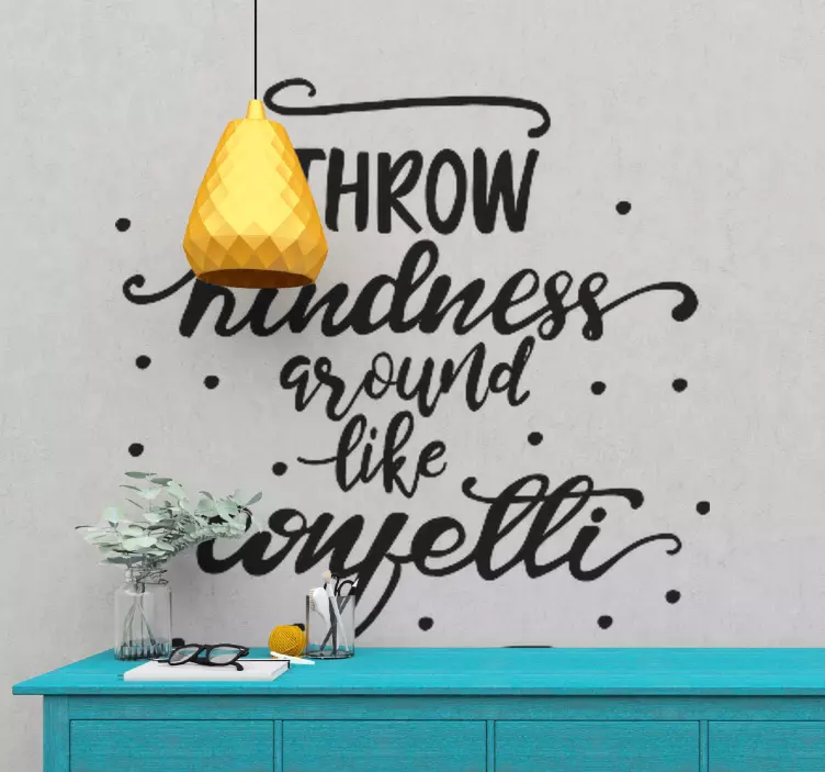 Throw kindness like confetti quote wall decal - TenStickers