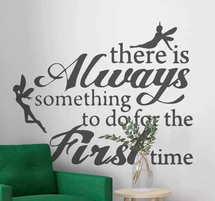 Wall stickers quotes always something first - TenStickers