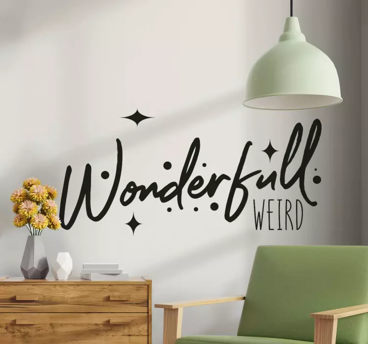 Wonderful Weird Quote wall stickers quotes - TenStickers