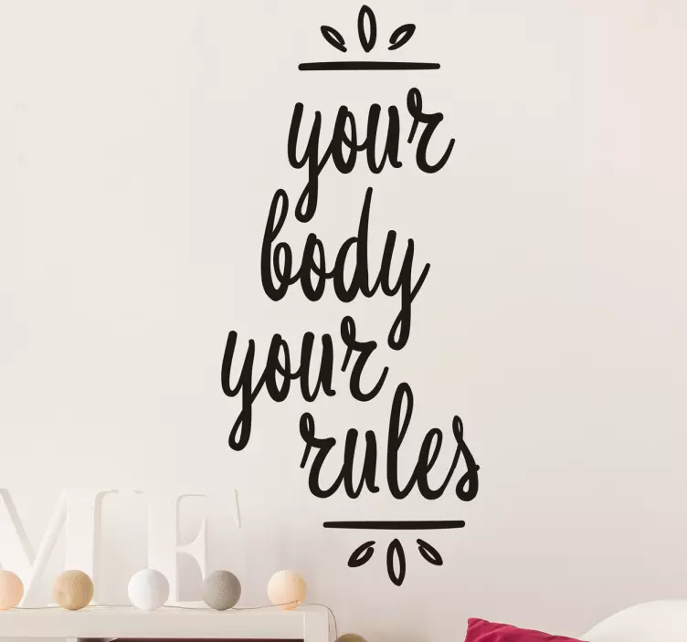 Your Body Your Rules Wall Sticker - TenStickers