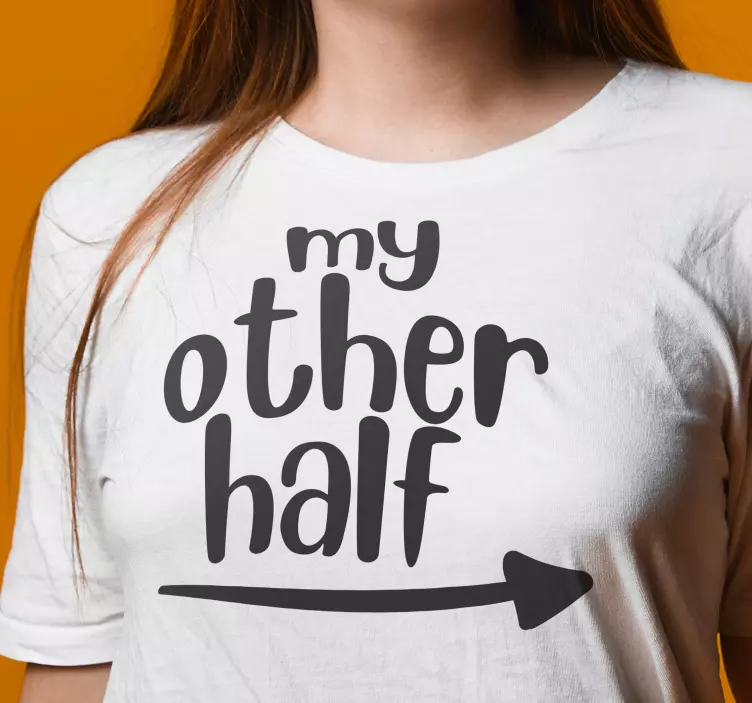 My Other Half Couple t shirts - TenStickers
